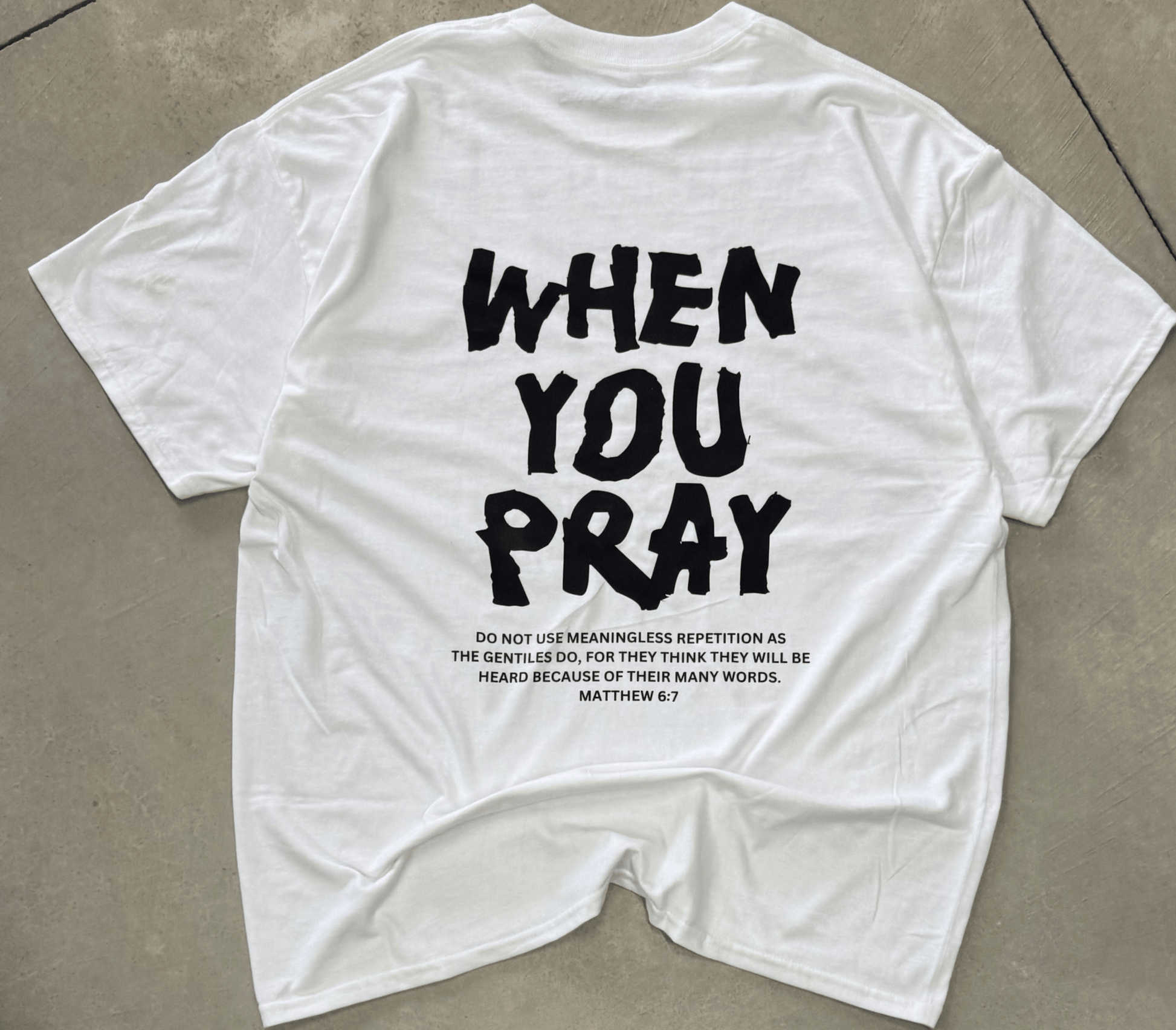 When You Pray T-Shirt - But God Clothing